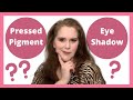 What is the Difference between PRESSED PIGMENT AND EYESHADOW?