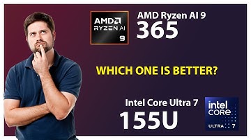 AMD Ryzen AI 9 365 vs INTEL Core Ultra 7 155U Technical Comparison