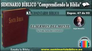 47 – La Vida Justa del Cristiano – [El Sermón del Monte]