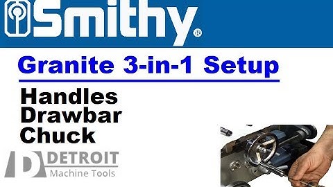 How to Setup your Small Lathe - Granite 3-in-1: Handles, Chucks, Drawbar and Cover
