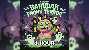 [1 HOUR] BARUDAK PHONK TERROR (Slowed)