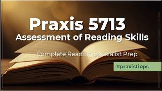Praxis 5713 Assessment of Reading Skills | Complete Reading Specialist Prep#praxistipps #praxistest