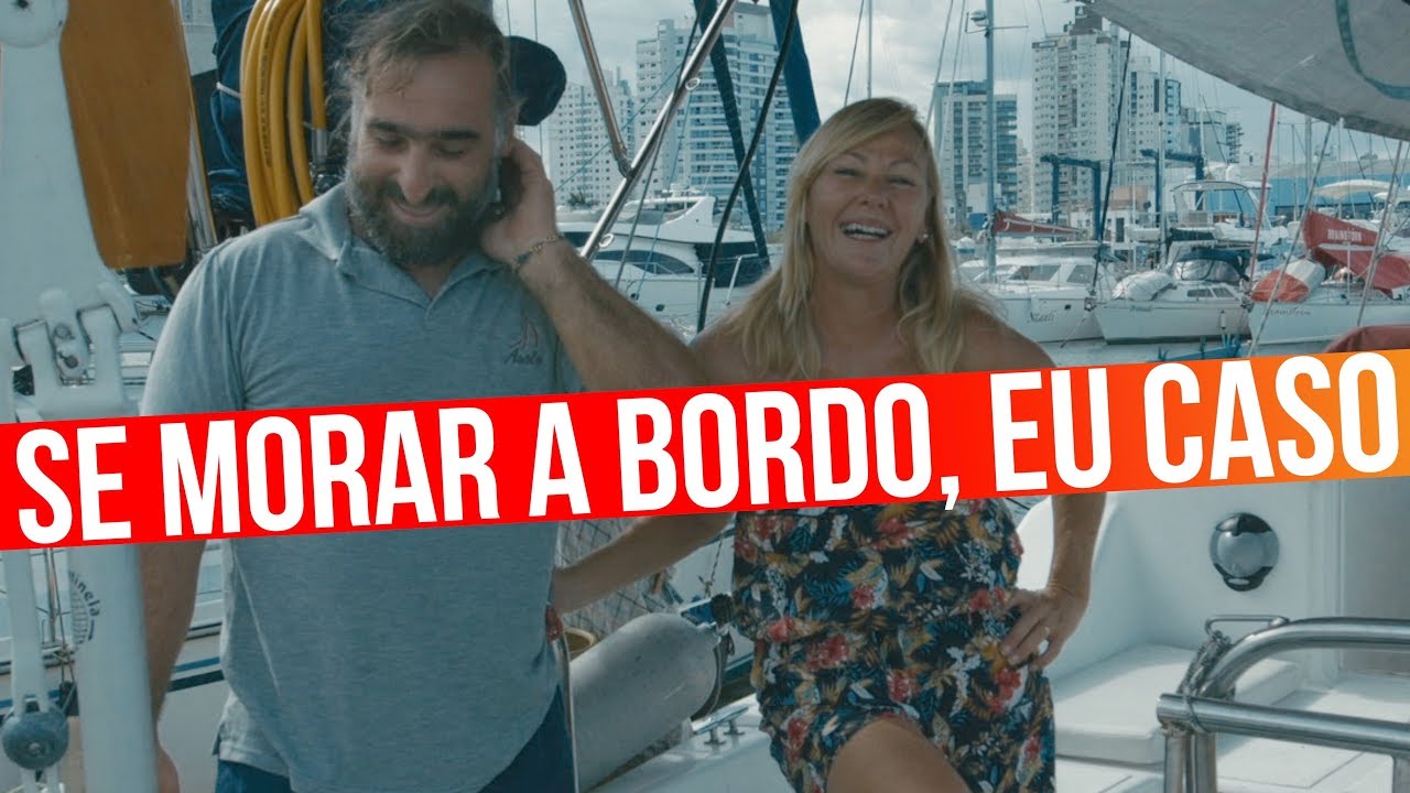 Se morar a bordo, eu caso | #FLOR_DE_SAL 28