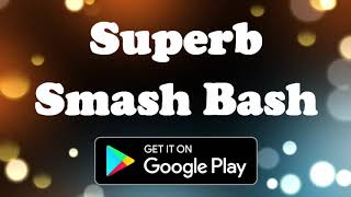 SUPERB SMASH BASH PROMO - GOOGLE PLAY RPG BATTLE & EXPLORATION ANDROID GAME screenshot 1