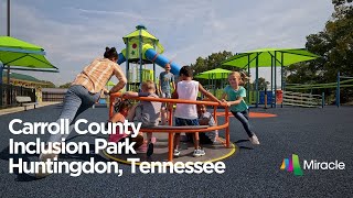 Carroll County Inclusion Park in Huntingdon, Tennessee by Miracle Recreation