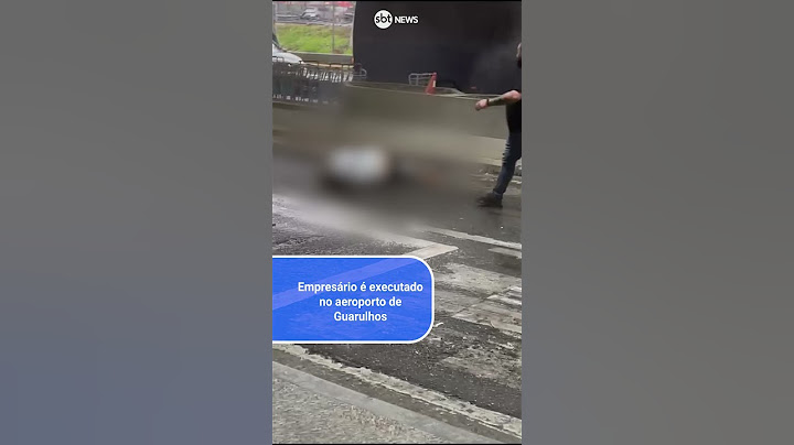 Empresário acusado de mandar matar líder do PCC é executado no Aeroporto de Guarulhos