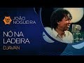 Nó na Madeira - Djavan (Sambabook João Nogueira)