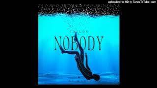 NOTD - Nobody (TAILOR Re-work)