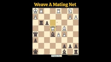 Weave A Mating Net 😱☠️ #chess #chessstrategy #shortsvideo #gaming #shorts