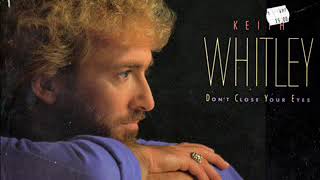 Keith Whitley ~ When You Say Nothing At All