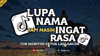 Download Lagu DJ LUPA NAMA TAPI MASIH INGAT RASA TOR MONITOR KETUAH VIRAL TIKTOK FULL SONG TERBARU 2025 MP3 Download Lagu DJ LUPA NAMA TAPI MASIH INGAT RASA TOR MONITOR KETUAH VIRAL TIKTOK FULL SONG TERBARU 2025 MP3