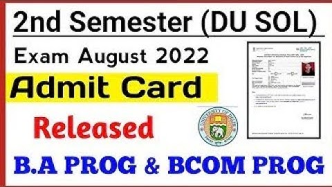 SOL 2nd Semester BA PROG/ BCOM PROG Admit card Released Exam 2022- How to download SOL Admit card..