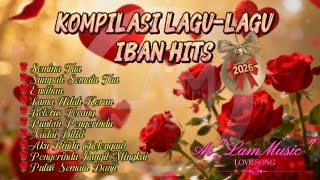 KOMPILASI LAGU-LAGU IBAN (HITS) 2026 🌹 🔥🔥🔥🔥#lammusic #all 