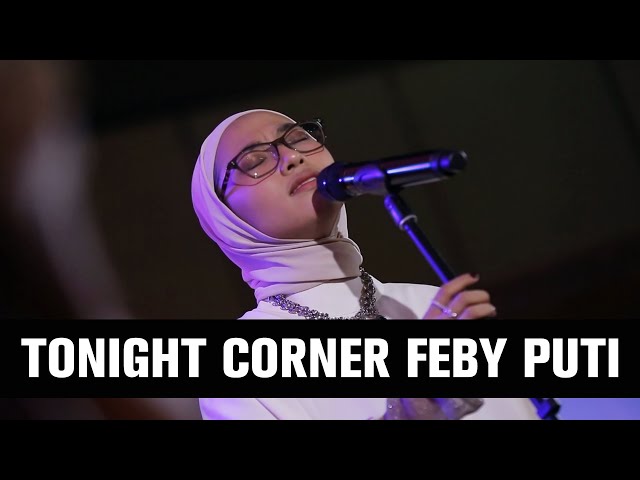 Feby Putri - Usik, Detik Menit Jam, Runtuh - Tonight's Corner (4/4) class=