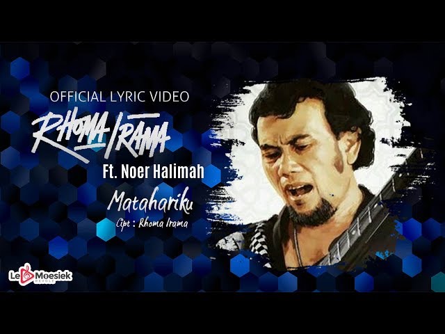 Rhoma Irama Ft Noer Halimah - Matahariku (Official Lyric Video) class=