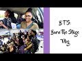 A MESS OF A BTS BURN THE STAGE VLOG