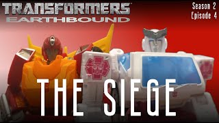 Transformers Earthbound S2 Ep 4: The Siege