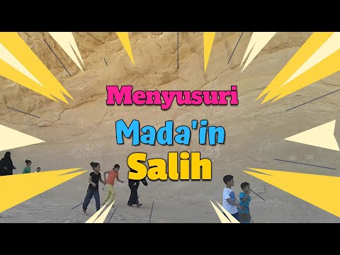 Menyusuri Mada'in Saleh