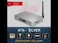 Arabic IPTV Receiver TV Channels ATN SILVER SMART TV BOX