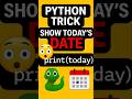 "Python Trick to Show Today’s Date in 1 Line! 🐍📅"