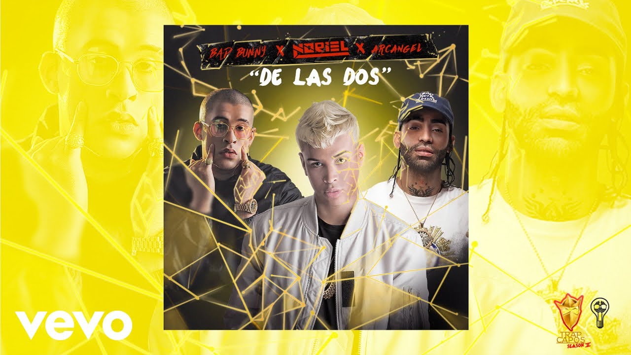 Trap Capos Noriel   De las 2 Audio ft Bad Bunny Arcngel