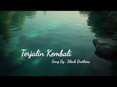 Terjalin Kembali - Black Brothers -- Cipt. Yochie Patipeyluhu (rekaman th.2017).