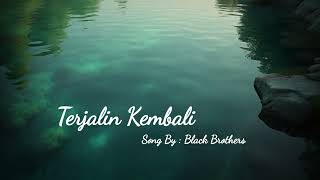 Download Lagu Terjalin Kembali - Black Brother's (Cover) MP3 Download Lagu Terjalin Kembali - Black Brother's (Cover) MP3