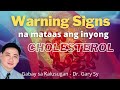 Warning Signs of High Cholesterol - Dr  Gary Sy