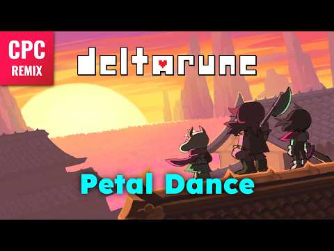 Petal Dance Remix | Deltarune Chapter 5