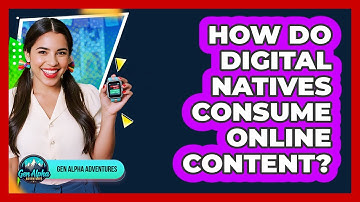 How Do Digital Natives Consume Online Content?