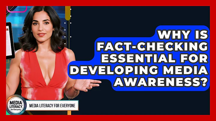 Why Is Fact-checking Essential For Developing Media Awareness? - Media Literacy For Everyone