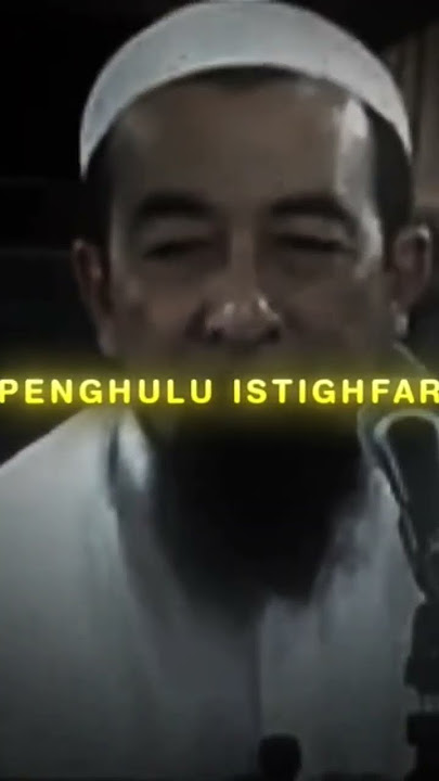 Sayyidul Istighfar , Penghulu Istighfar