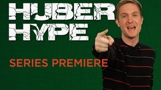 Huber Hype: Premiere Episode