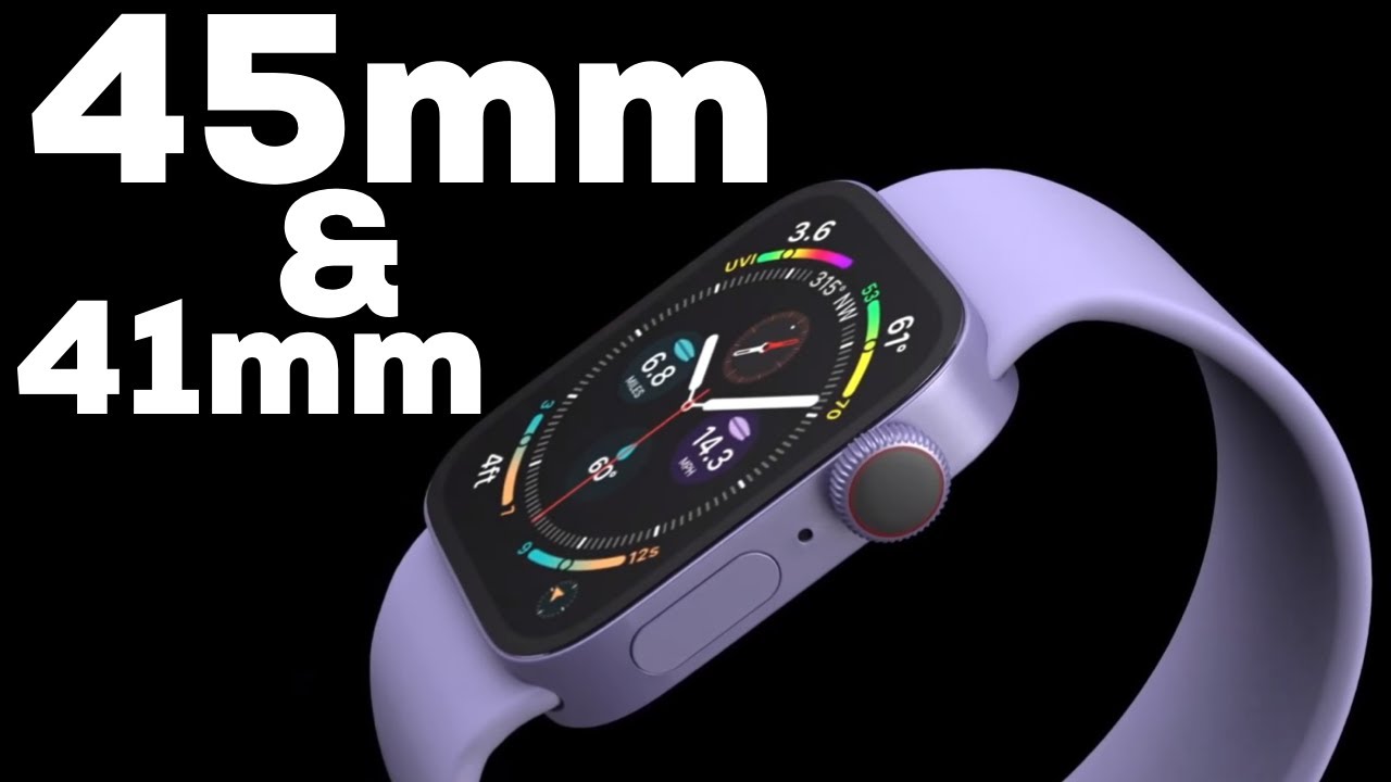 Apple Watch Series 7 to Come in 45mm & 41mm - YouTube