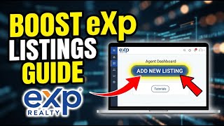 How to Increase Real Estate Listings with eXp Realty - Beginner Guide