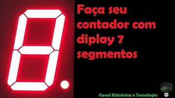 Como fazer um circuito contador com display 7 segmentos - CD4026