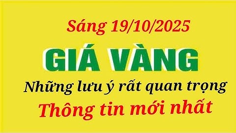 Giá vàng hôm nay 9999 ngày 19 tháng 10 năm 2025- GIÁ VÀNG NHẪN 9999- Bảng giá vàng sjc, 24k 18k