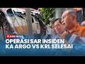Operasi SAR Khusus Selesai, Semua Korban Insiden KA Argo Bromo Anggrek Tabrak KRL Sudah Dievakuasi