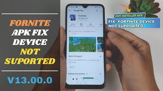 Fortnite apk v13.00.0 fix device not supported for all devices