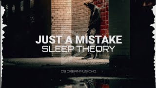 Sleep Theory  Just A Mistake s