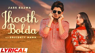 Jhooth Bolda (Lyrical) | Jass Bajwa Ft Sruishty Maan | Mix Singh | Latest Punjabi Songs 2022 Thumb