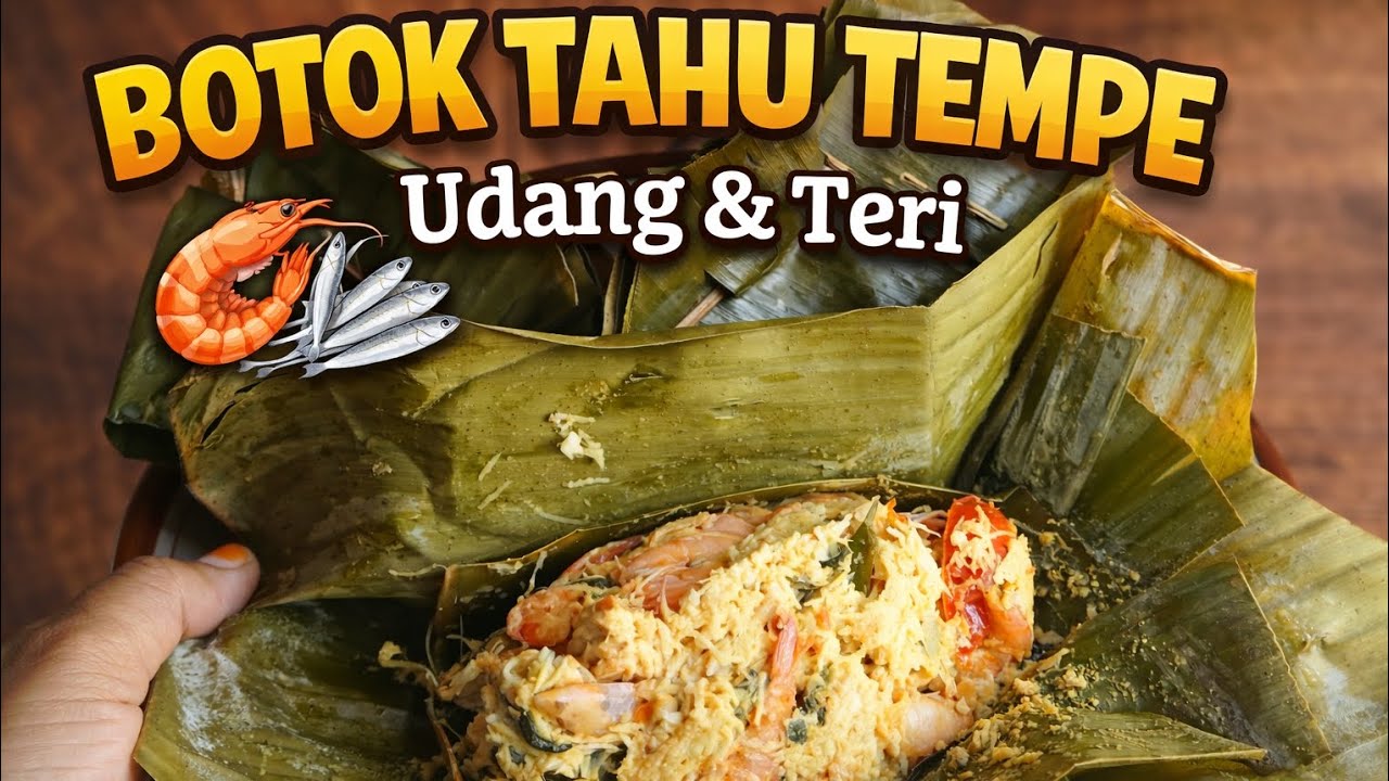 Resep Botok Tahu Tempe Udang & Teri | Masakan Desa Rasa Juara