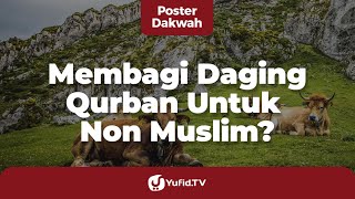 Bolehkah Daging Kurban untuk Non Muslim? - Poster Dakwah Yufid TV