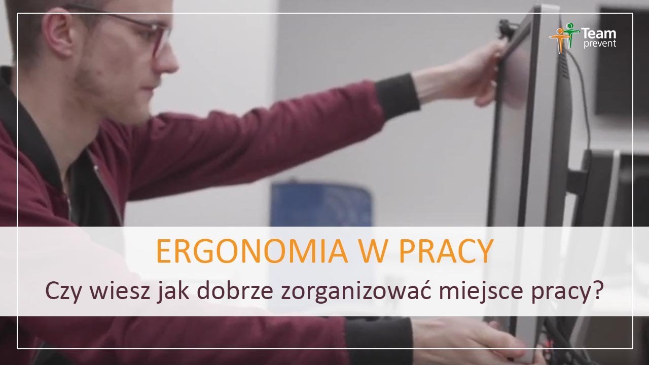 Ergonomia stanowiska pracy Czy wiesz jak dobrze