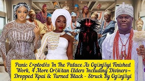 Pan!c E×plodês In The Palace As Ogünjãyi Finished Work, 4 More Orōkïtan Elders Including Diviners