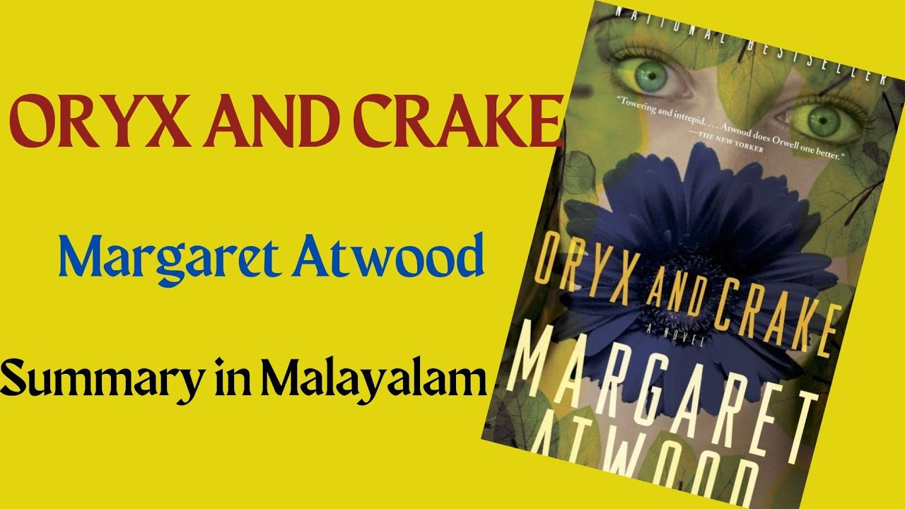 ORYX AND CRAKE MARGARET ATWOOD SUMMARY IN MALAYALAM NOVEL Oryx and crake margaret atwood summary in malayalam novel