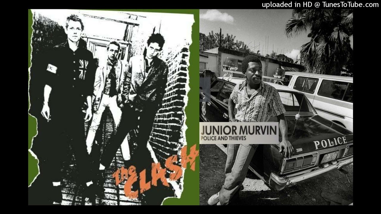 THE CLASH - JUNIOR MURVIN Police and thieves (mashup by DoM) - YouTube