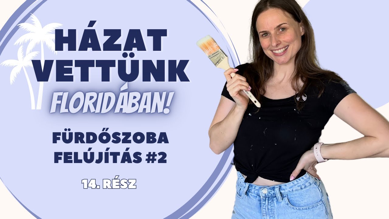 HÁZAT VETTÜNK FLORIDÁBAN! - 14. rész | fürdőszoba felújítás #2 | Dora ...