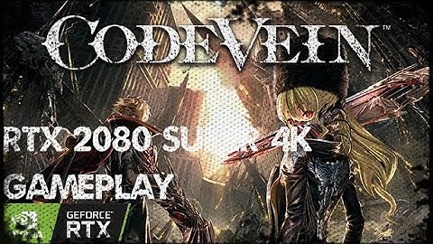 Code Vein RTX 2080 Super 4K Gameplay