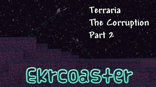 Terraria The Corruption Part 2